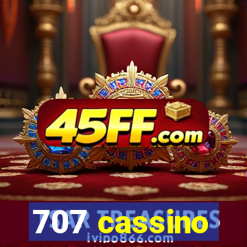 707 cassino